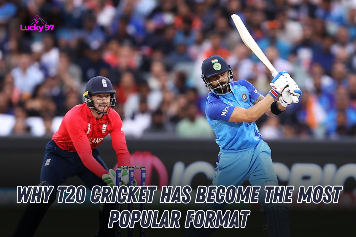 Why T20 Cricket Is the Most Popular Format