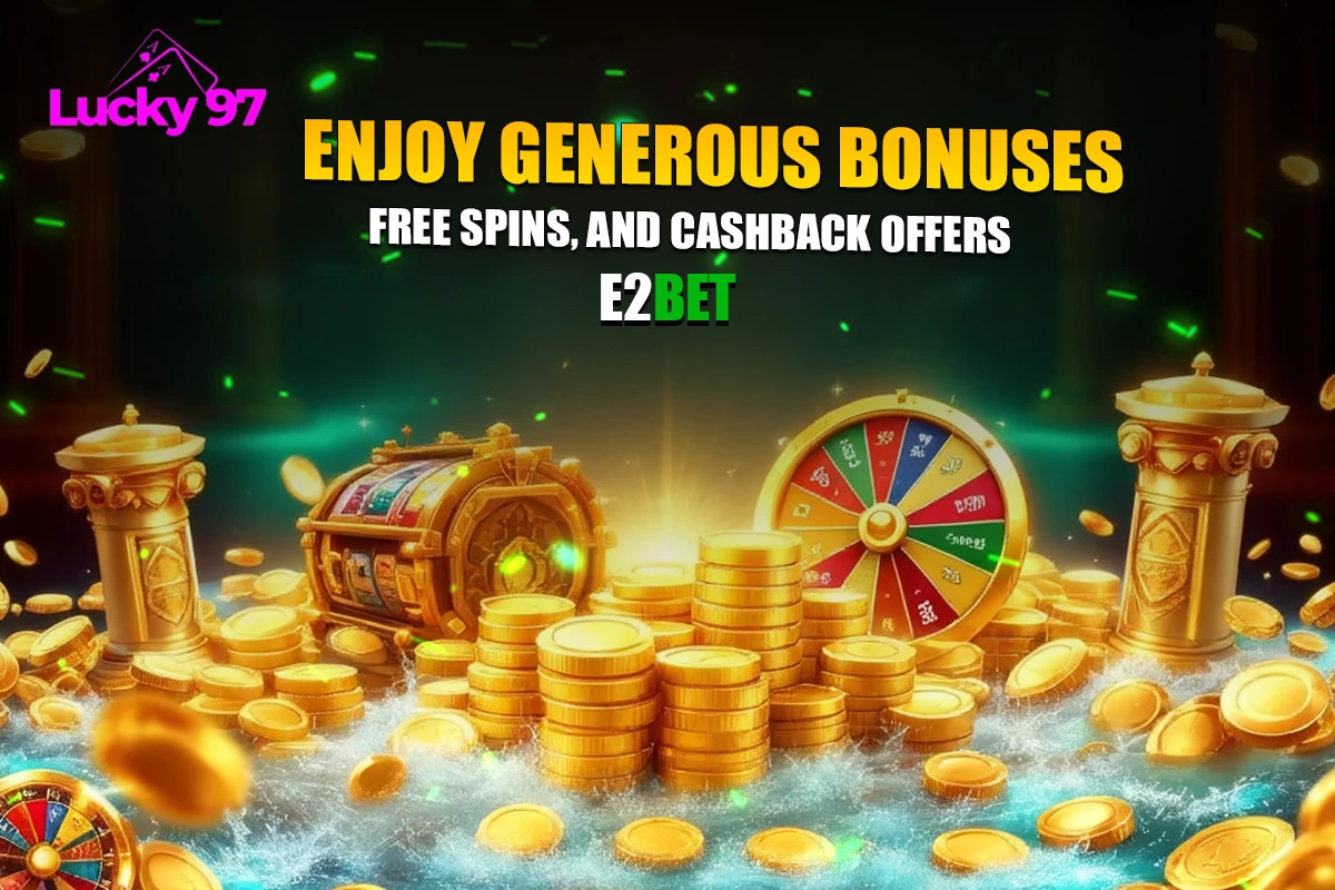 E2BET SLOT GAME BONUSES