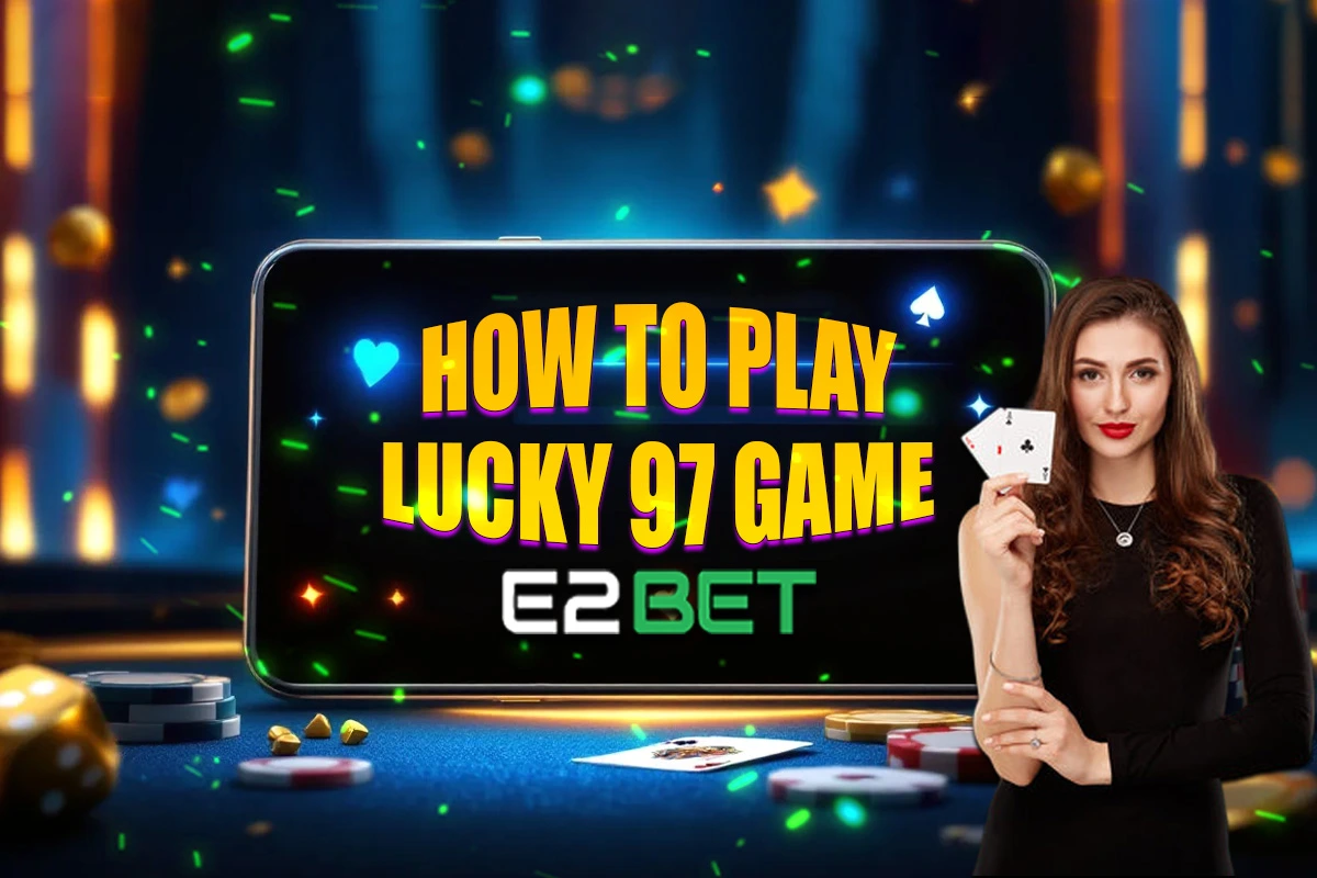 Play lucky 97 at E2Bet