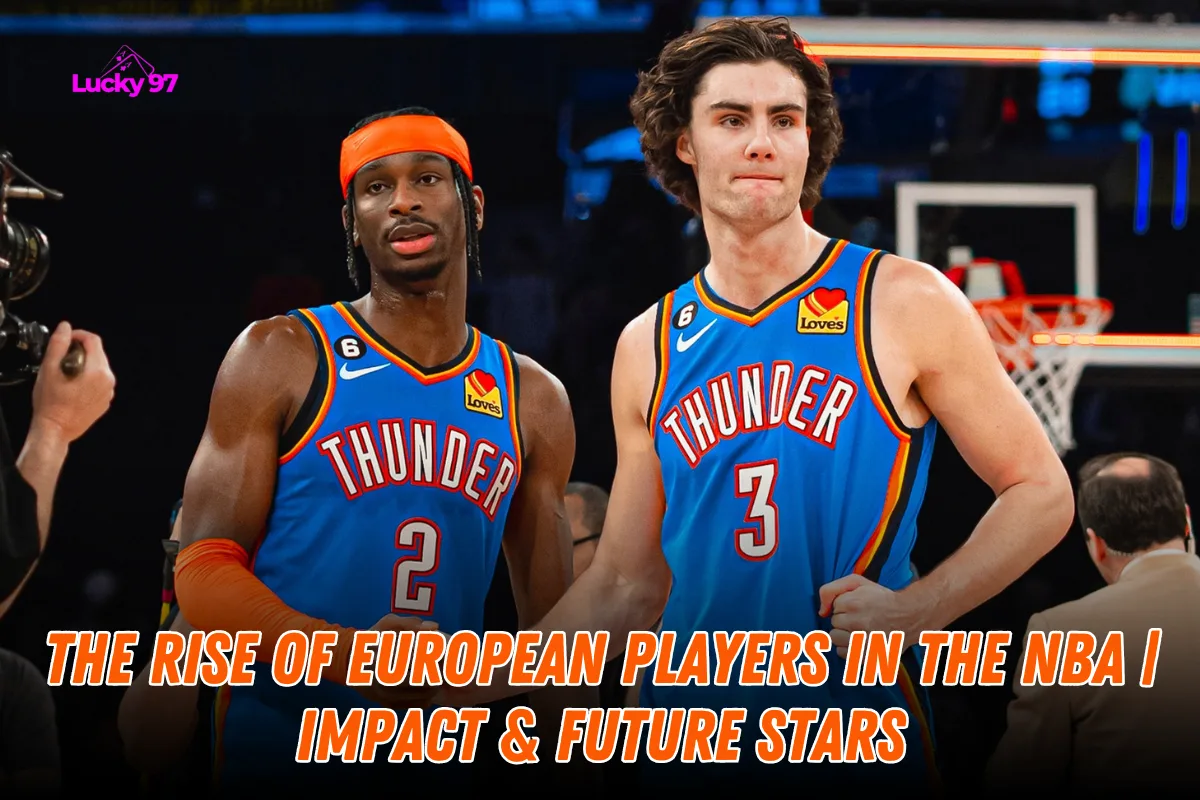 The Rise of European Players in the NBA